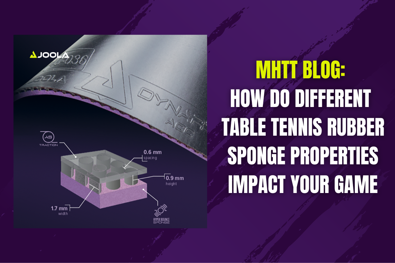 Left: Image with diagram of the different components of a table tennis rubber Right: (Text) MHTT Blog: How do different table tennis rubber sponge properties impact your game