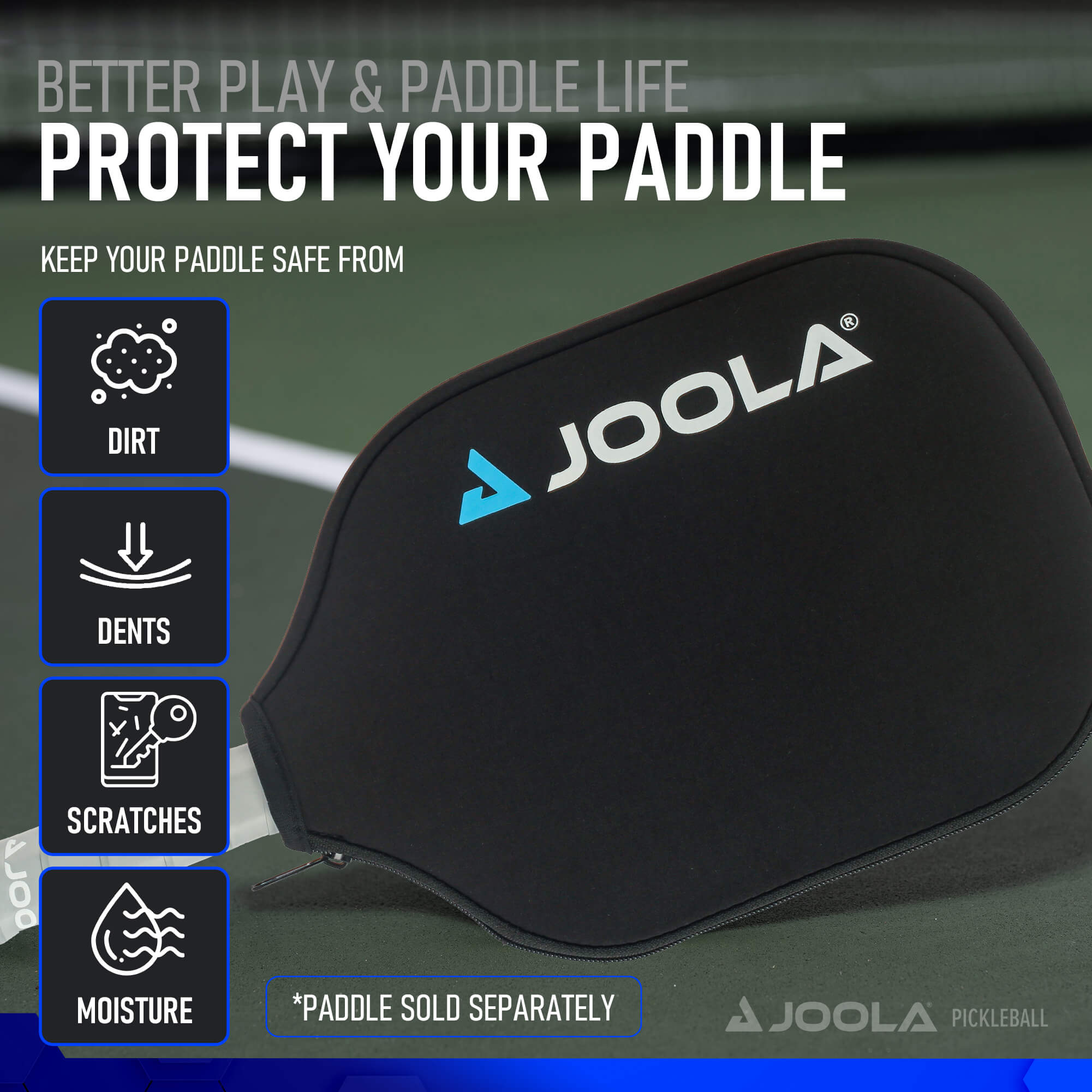 Infographic: "Better play & paddle life. Protect your paddle. Keep your paddle safe from dirt, dents, scratches, moisture. Paddle sold separately."